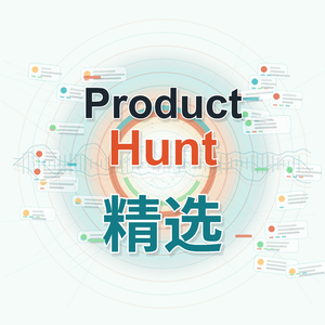 Product Hunt 日报|AI 从会回答走向会行动