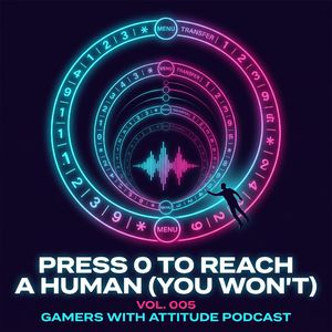 Vol.5 Press 0 to Reach a Human