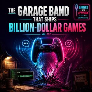 Vol 2. The Garage Band That Ships Billion-Dollar Games