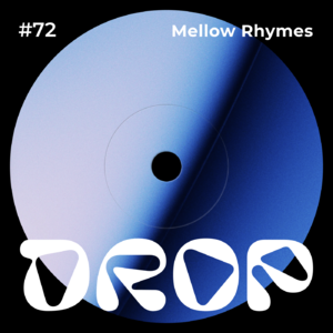 #72 Mellow Rhymes