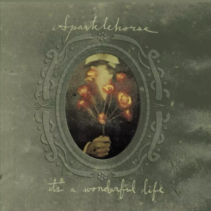 Sparklehorse - It's A Wonderful Life