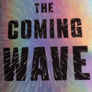 前瞻钱瞻 415. 《浪潮将至》：人类能否驯服21世纪的科技洪流？