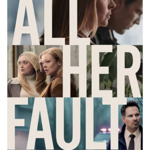 Vol.25 All Her Fault | 反转的迷宫、看不见的枷锁与道德的灰度