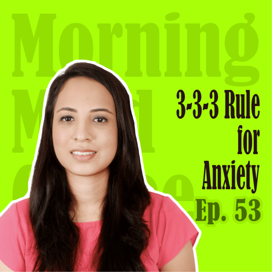 Ep53：The 3-3-3 Rule for Managing Anxiety | 3-3-3焦虑法则让你快速恢复平静