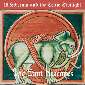 16. 爱尔兰旧梦：Hibernia and the Celtic Twilight