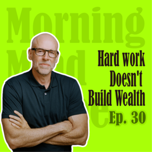 Hard Work Doesn't Build Wealth | 努力工作不会让你变得富有