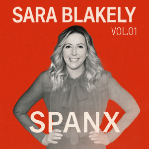 Vol.001｜Sara Blakely：从5000美元到10亿帝国，她用一把剪刀创立了Spanx