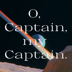 O, Captain.