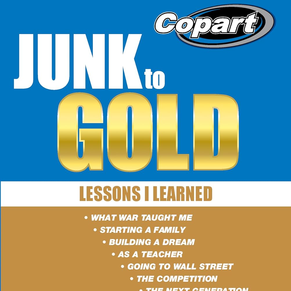 E09. 从废铁到黄金：Copart 创业传奇与可复制的方法论 Junk to Gold
