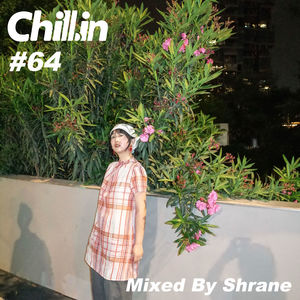 Vol.62 Special MIX for Chill.in Radio 春风缭乱