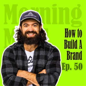 Ep50. How to Build A Brand | 品牌成功的决定要素：产品与客群需求的匹配度