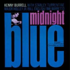 313 | Midnight Blue by Kenny Burrell (1963)