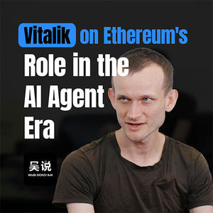 Vitalik on Ethereum's Role in the AI Agent Era
