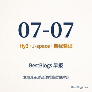 EP110 · 混元 Hy3、Claude J-space、AI 自我验证 · 07-07 早报