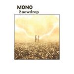 MONO - Snowdrop