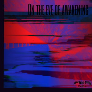 春山后潮 - 在惊醒前夜