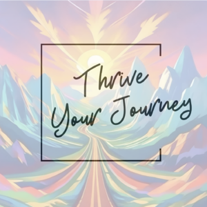 Thrive Your Journey