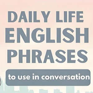 21-英语播客｜日常对话必备英语短语：生活场景适用