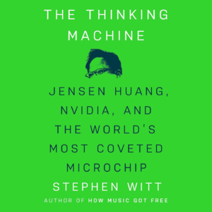EP32:The Thinking Machine: Inside Jensen Huang's AI Empire