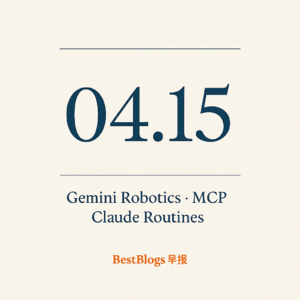 EP27 · Gemini Robotics · Cloudflare MCP · 04.15 早报