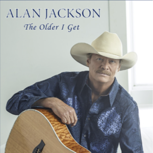 把岁月唱成歌--Alan Jackson 《The Older I Get》--每周一歌