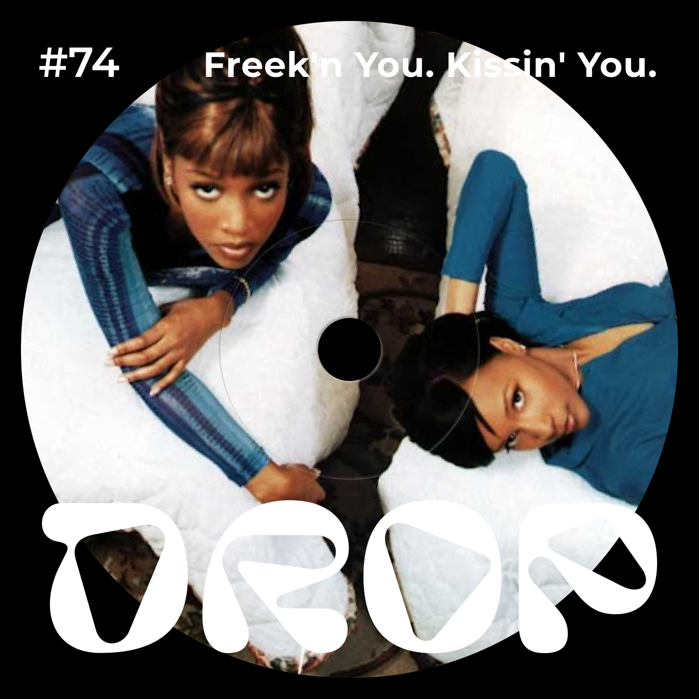 #74 Freek'n you. Kissin' you. episode artwork