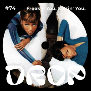 #74 Freek'n you. Kissin' you.