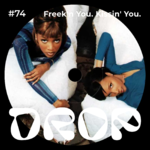 #74 Freek'n you. Kissin' you.