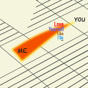 LW08 朋友“愿你爱自己 像我爱你一样！”
