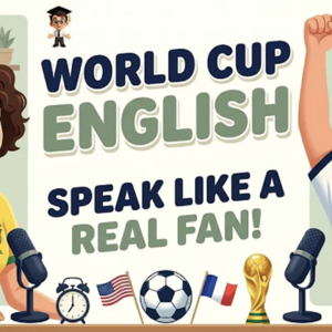 28-用英语聊世界杯｜英语播客