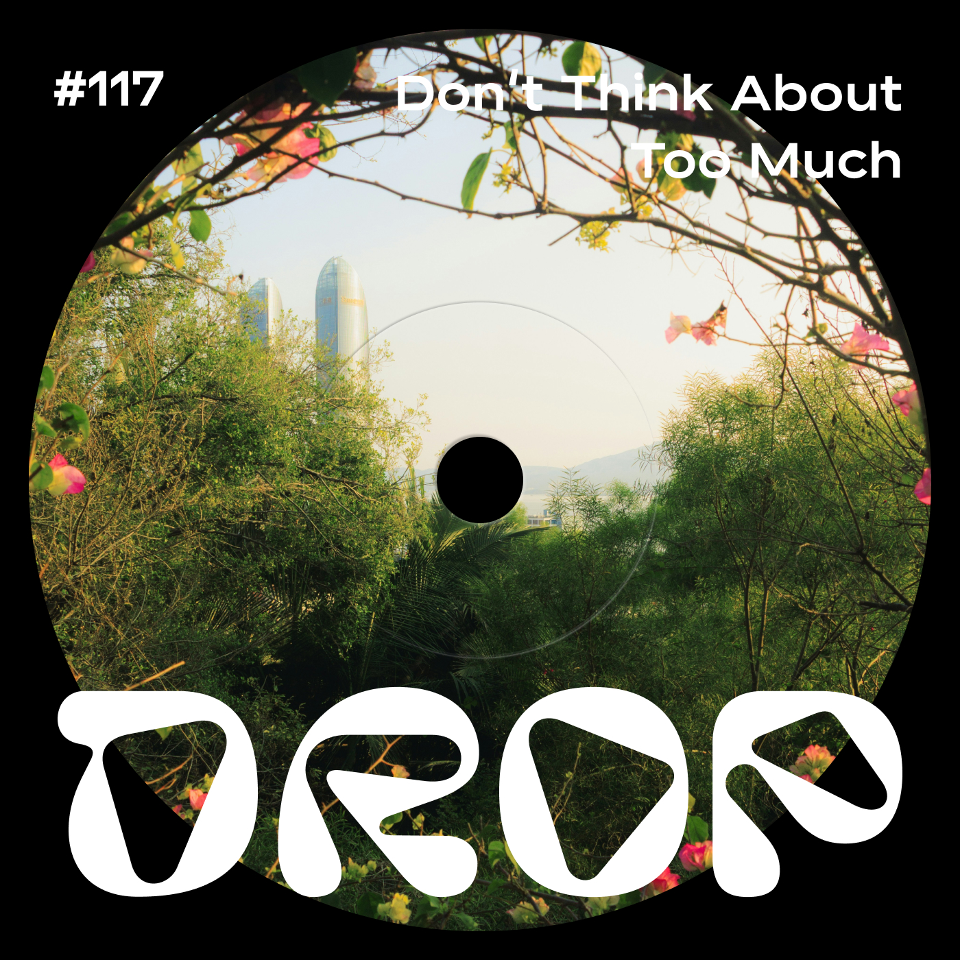 #117 Don't think about too much episode artwork