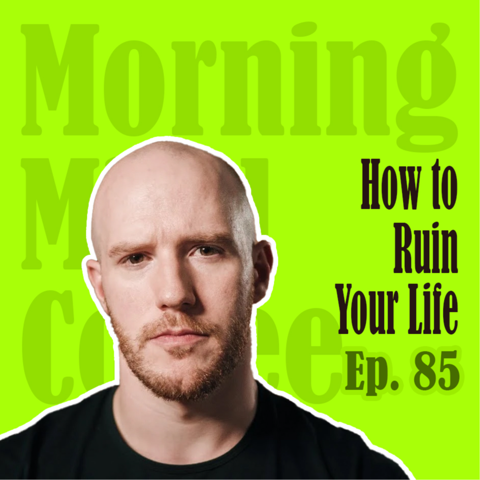 Ep85：How to Ruin Your Life: A Concise Guide | 如何快速废掉你这一生