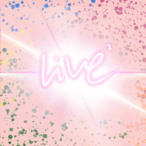 Vol.15 我们的生活是live的平方