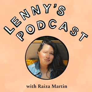 对谈notebookLM创始人Raiza Martin【中文转播Lenny's Podcast 】
