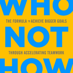 E26 | 《Who Not How》成功者的互利方程式