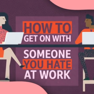 BBC Ideas｜如何与你讨厌的人共事？