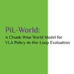 PiL-World：分块式闭环评测具身智能场景：同济大学、美的 AIRC