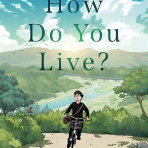 电影《你想活出怎样的人生》解读——生命与成长的意义