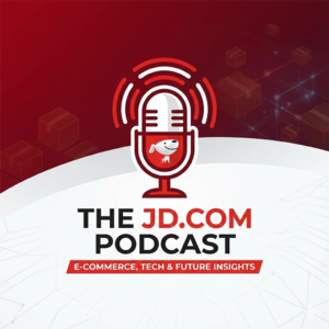 EP143.京东：从电商到全球供应链巨头