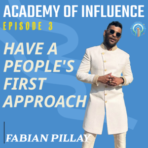 #3 Have a People's First Approach ft. Fabian Pillay