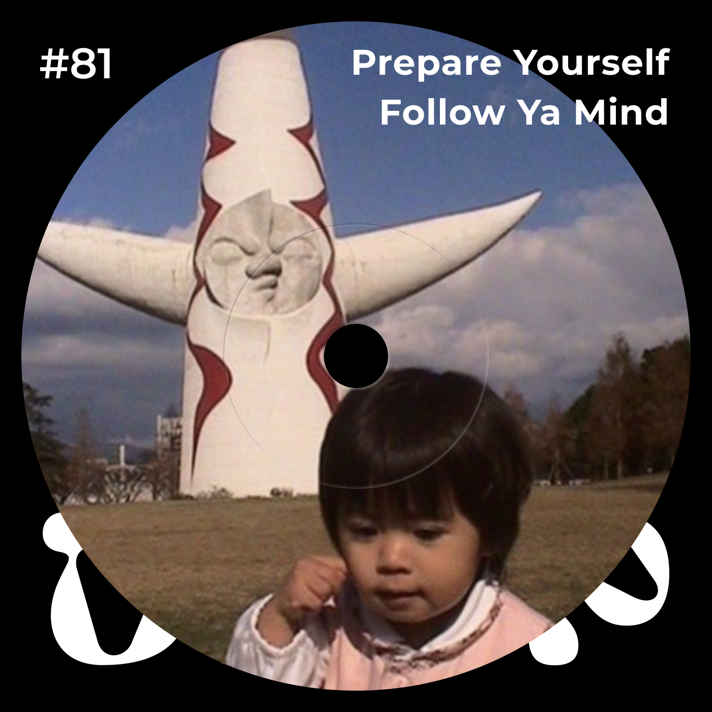 #81 Prepare yourself, follow ya mind. episode artwork