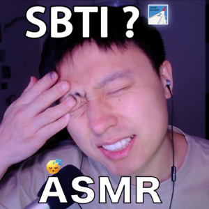 [ASMR-轻语系列] 沮丧录制-SBTI我是啥？