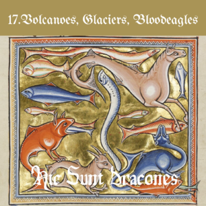 17. 冰与火之歌：Volcanoes, Glaciers, Bloodeagles