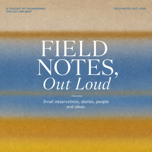 Field Notes,Out Loud