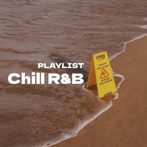 playlist｜Chill R&B 歌单分享｜地面湿滑，心事减速慢行