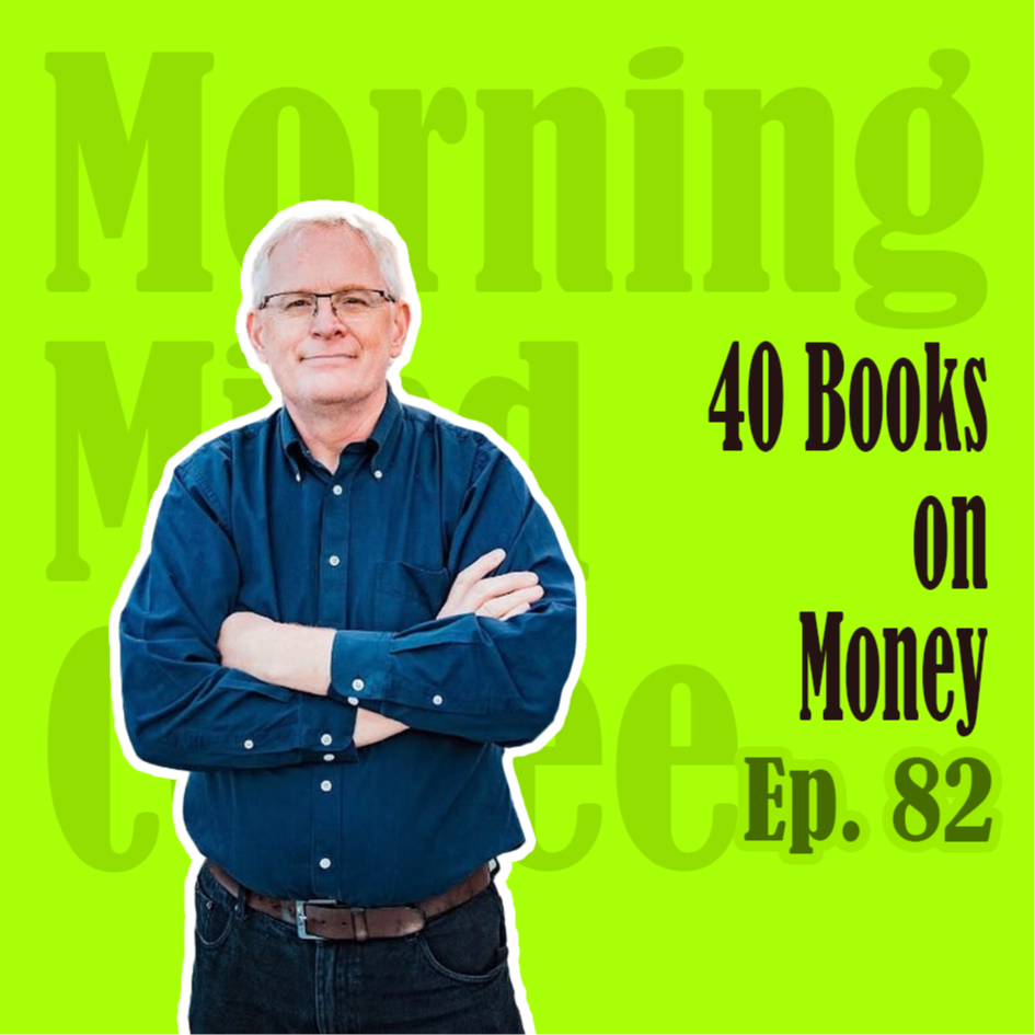 Ep82：40 Books on Money| 让你变富的秘诀都在这 40 本书里