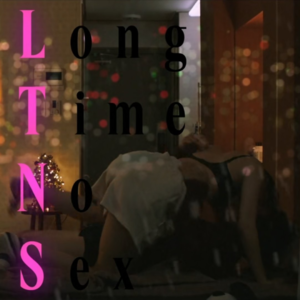 放轻松才能有求必硬-- 老司机解读《LongTimeNoSex》