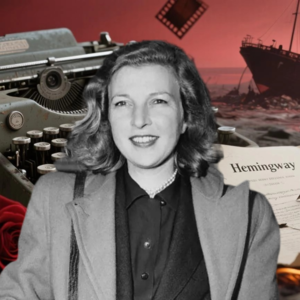 Vol 32. 海明威第三任妻子、诺曼底登陆唯一女记者:这些都不是她人生的全部(上))