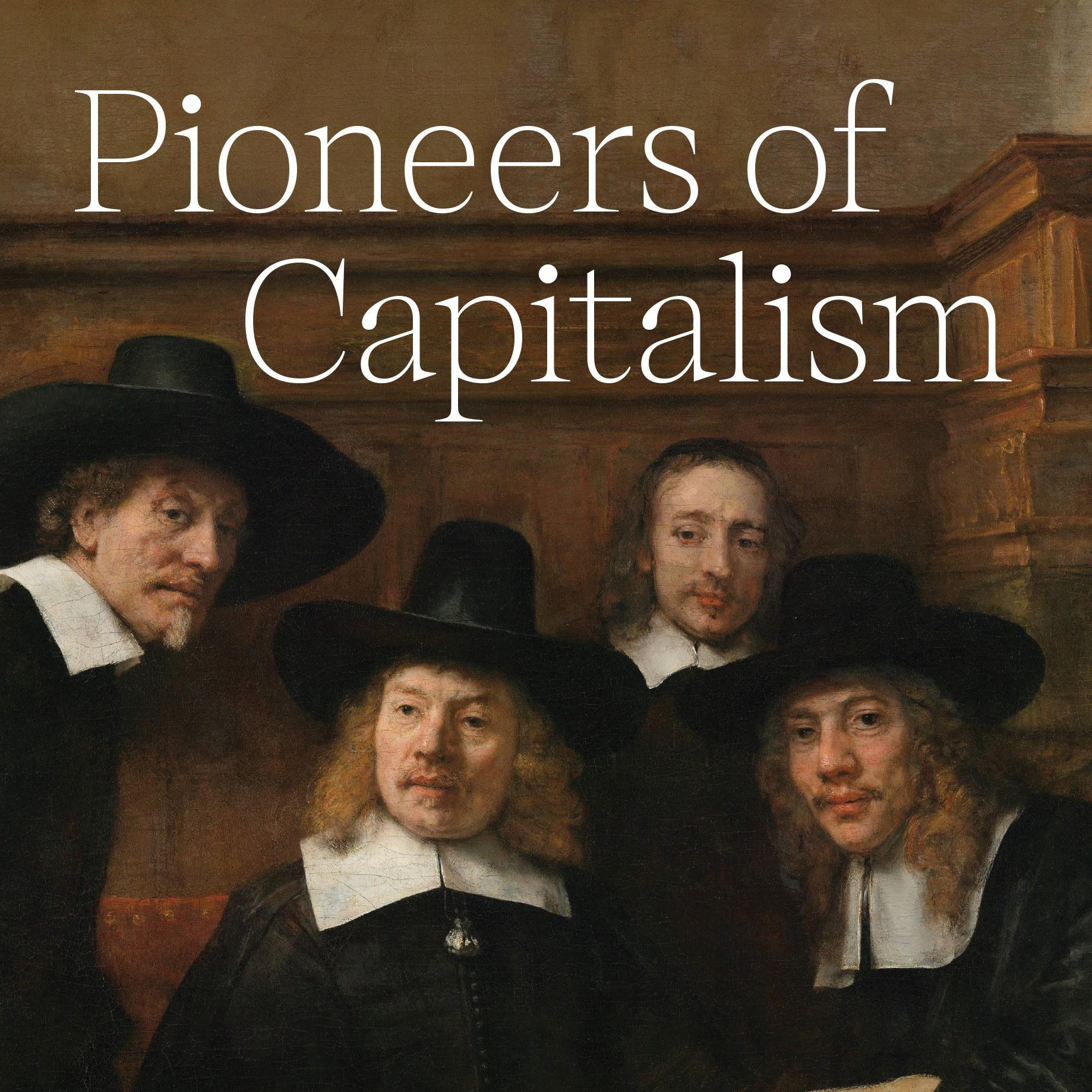 《资本主义的先驱》/《Pioneers of Capitalism》 episode artwork