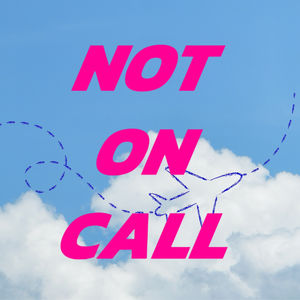 带班飞行 Not on Call